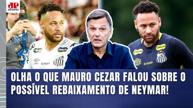 PREPAREM-SE! Se o SANTOS for REBAIXADO com o NEYMAR... OLHA o que MAURO CEZAR FALOU!
