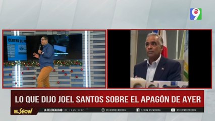 Joel Santos se refirió al apagón de ayer  | ESM