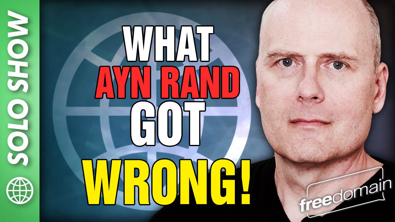 What Ayn Rand Got Wrong!