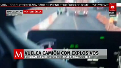 Cierran autopista Guadalajara-Colima por volcadura de camión con explosivos