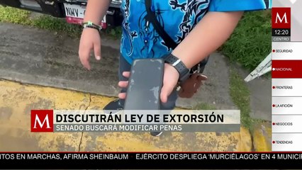 Senado discutirá la próxima semana modificación a la ley de extorsión