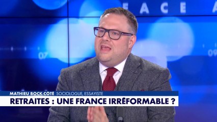 L'édito de Mathieu Bock-Côté : «Retraites : une France irréformable ?»