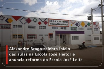 Alexandre Braga celebra início das aulas na Escola José Heitor e anuncia reforma da Escola José Leite