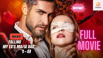 New Falling For My Ex’S Mafia Dad Drama Hub
