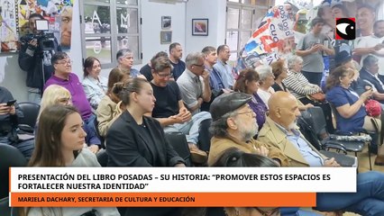 Presentación del libro Posadas – Su Historia  “Promover estos espacios es fortalecer nuestra identidad”