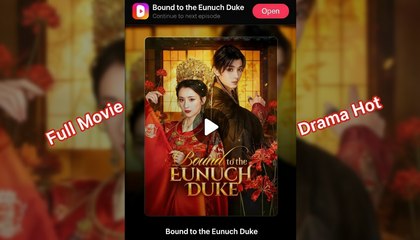 BOUND TO THE EUNUCH DUKE - Full English Sub
