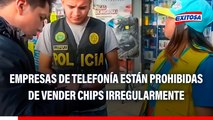 Empresas de telefonía NO PUEDEN vender chips irregularmente: Ley solo sanciona a comercializadores