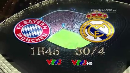 Real Madrid - Bayern Munich (30/4/2014) | Trailer trên VTV3 HD