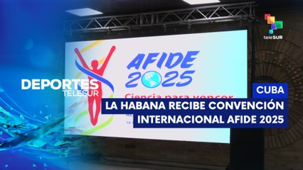 La Habana acoge la AFIDE 2025 bajo el lema "Ciencia para vencer" DEPORTES TELESUR 12-11-2025