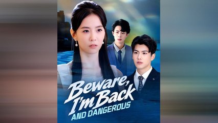 Beware, I'm Back and Dangerous Full Movie