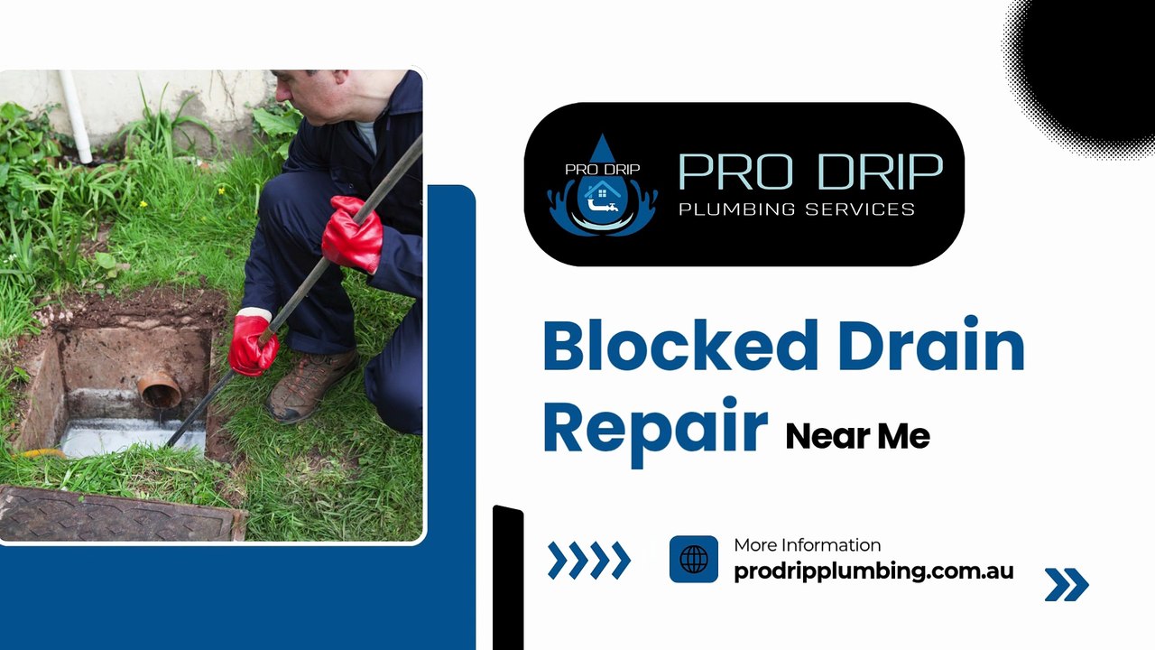 Blocked Drain Repair Near Me| Pro Drip Plumbing| Licensed Plumbers in Sydney