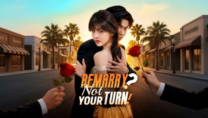 Remarry Not Your Turn