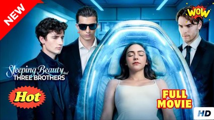 Sleeping Beauty and Three Brothers (2025) - FULL & DETAILED VERSION - Video Dailymotion