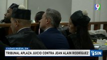 Reprograman juicio de Jean Alain Rodríguez para el 2026 | Emisión Estelar SIN con Alicia Ortega