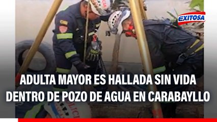 Adulta mayor es hallada sin vida dentro de pozo de agua en Carabayllo