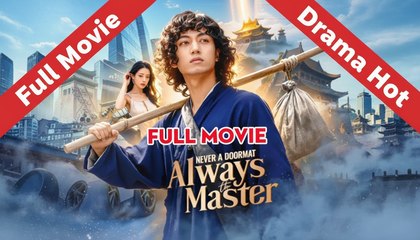 NEVER A DOORMAT ALWAYS THE MASTER