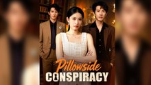 Pillowside Conspiracy Full Episode