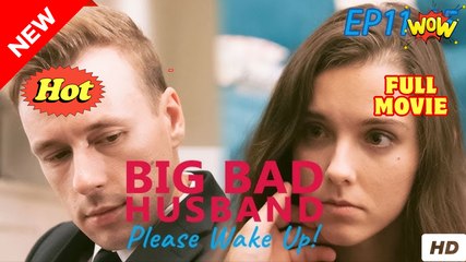 Big Bad Husband Please Wake Up! 2 - FULL MOVIES ENGLISH SUB