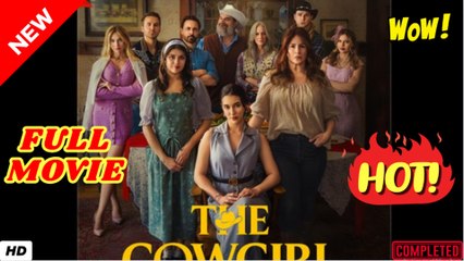 The Cowgirl Rules Now - FULL MOVIES ENGLISH SUB