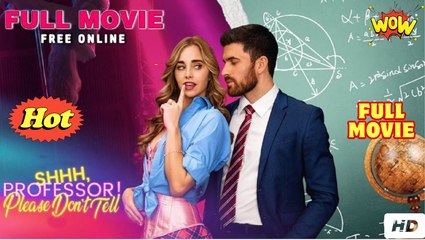 Shhh Professor! Please Don't Tell - FULL MOVIES ENGLISH SUB