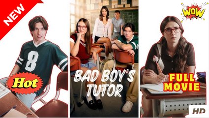 Bad Boy's Tutor & Detailed Version - Full Movie