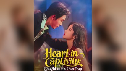 Heart In Captivity Caught In His Own Trap