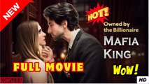 Owned by the Billionaire Mafia King - Full Movie HD