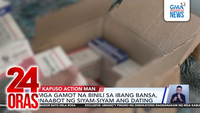 Kapuso Action Man - Mga gamot na binili sa ibang bansa...| 24 Oras