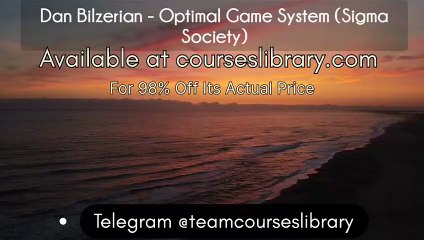 (courseslibrary.com)Dan Bilzerian - Sigma Society (Optimal Game System