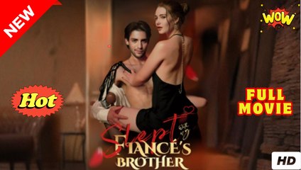 Slept With My Fiancé's Brother (Completed) Movie