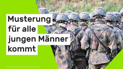 Wehrdienst-Streit beendet: Koalition einigt sich auf neues Modell - Musterung für alle jungen Männer kommt