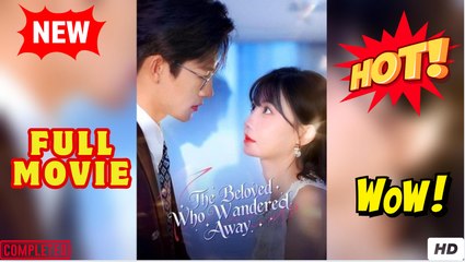 The Beloved Who Wandered Away - Full