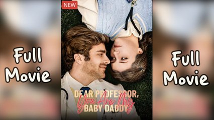 Dear Professor You Are My Baby Daddy