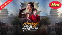 [EngSub] Through Peril and Blade The Fatal Escort