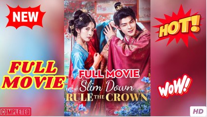 Slim Down Rule The Crown (Dubbed) Full Episode