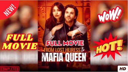 Lost Heiress The Mafia Chosen Bride Full Movie