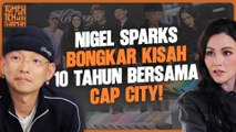 Nigel Sparks hanya peduli pasal The Cap City, sebab tu MASIH SINGLE | TUMPAH TEH WITH SARIMAH