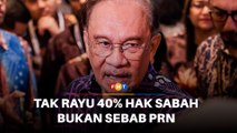 Keputusan AGC mengenai tuntutan 40% hak Sabah bukan sebab PRN, kata Anwar