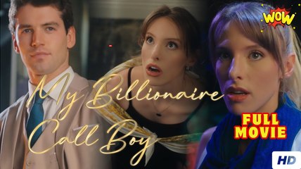 Fated to My Billionaire Call Boy - Full Movie HD - SweetRomance Romantic Love Drama ShortFilms Hot