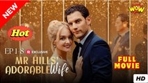 Mr. Hills' Adorable Wife - Full Movie HD - SweetRomance Love ShortDrama Films