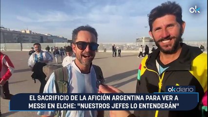 El sacrificio de la afición argentina para ver a Messi en Elche: "Nuestros jefes lo entenderán"