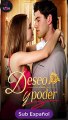 [SUB ESPAÑOL] Deseo Y Poder serie completa