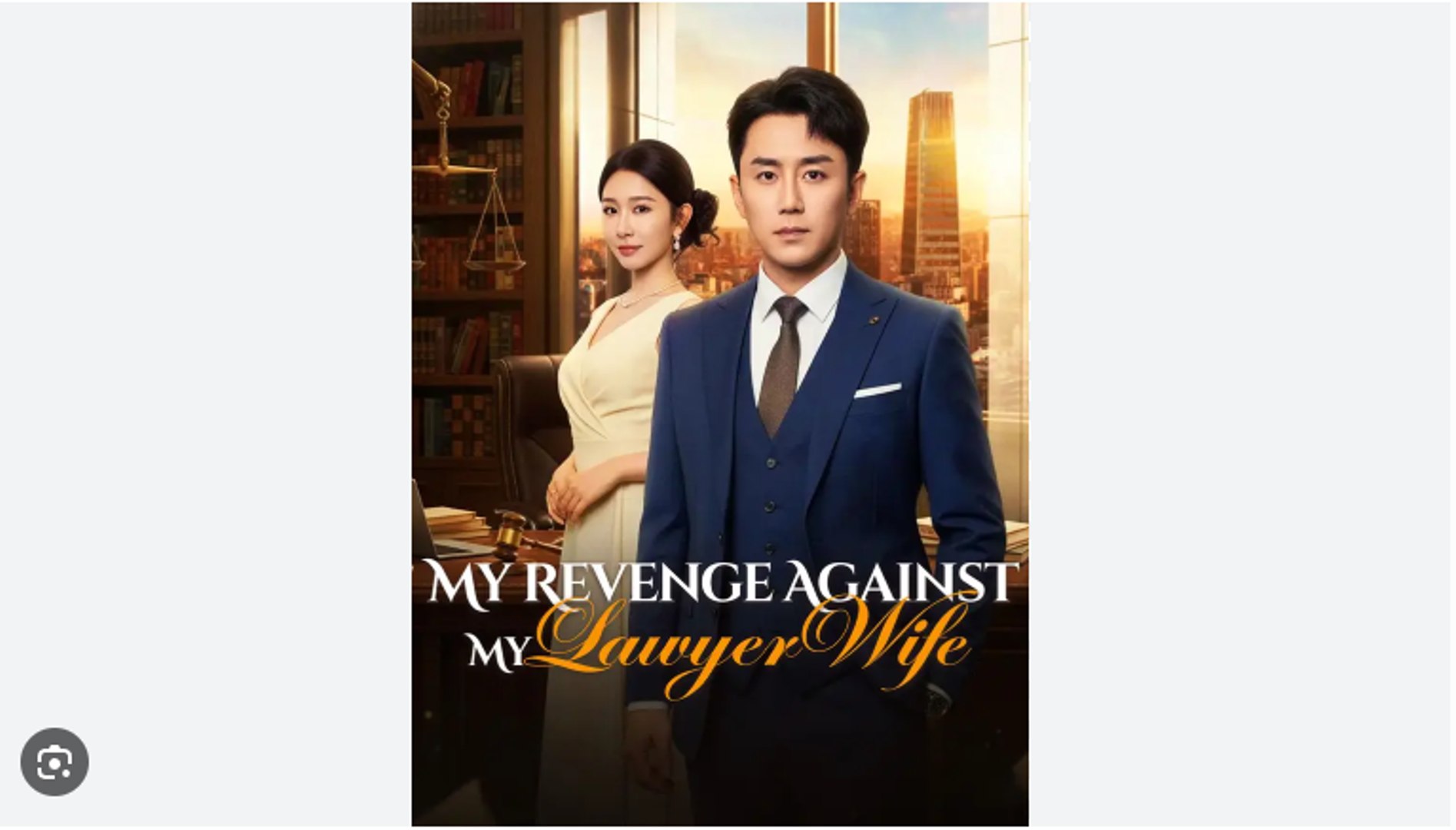 My Revenge Against My Lawyer Wife Chinese Drama - English Sub