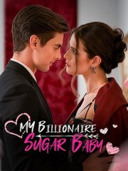 My Billionaire Sugar Baby - Full Movie