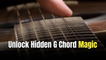 6 Easy G Chord Tricks That Instantly Make Your Playing Sound Better