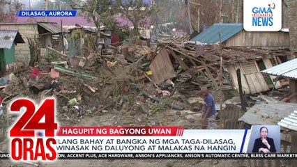 Ilang bahay at bangka ng mga taga-Dilasag, winasak ng daluyong at malakas na hangin | 24 Oras