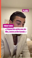 Thibault Garcia : « J’ai passé des soirées avec des filles, comme un être humain. »