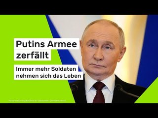 Putins Armee zerfällt - immer mehr Soldaten nehmen sich das Leben