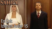 En Çok İzlenen Anlar 15 - Sahra