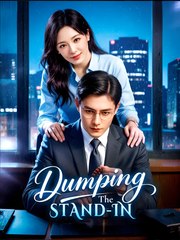 Dumping the Stand-in  - Drama FULL MOVIES ENGLISH SUB